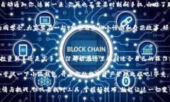 小狐钱包是一款非常热门的数字钱包，主要用于